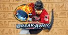 Break Away